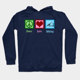 Peace Love Editing Hoodie